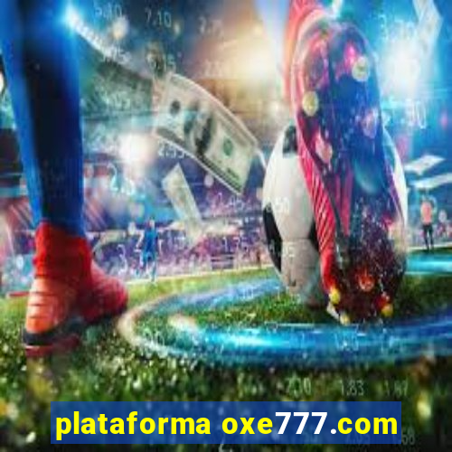 plataforma oxe777.com